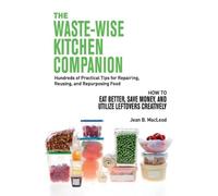 Jean B MacLeod The Waste-Wise Kitchen Companion (Tascabile)