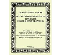 Jean-Baptiste A Célèbre méthode complète de trompette cornet à pisto (Tascabile)
