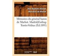 Jean-Baptiste A Mémoires Du Général Baron de Marbot. Madrid-Essling (Tascabile)