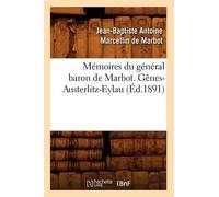 Jean-Baptiste Anto Mémoires Du Général Baron de Marbot. Gênes-Auste (Tascabile)