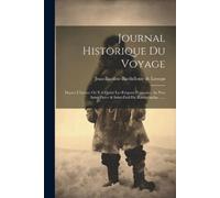 Jean-Baptiste-Barthélemy de Lesseps Journal Historique Du Voyage (Tascabile)