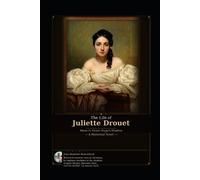Jean-Baptiste Beauséjour The Life of Juliette Drouet (Tascabile)
