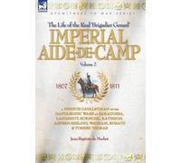 Jean Baptiste d Imperial Aide-De-Camp - A French Cavalryman o (Copertina rigida)