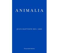 Jean-Baptiste Del Amo Animalia (Tascabile)