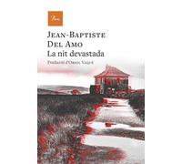 Jean-Baptiste Del Amo Oriol Sánchez Vaq La nit devastada (A TOT VEN (Tascabile)