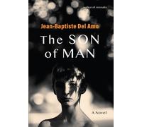 Jean-Baptiste del Amo The Son of Man (Copertina rigida)