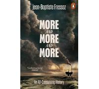Jean-Baptiste Fressoz More and More and More (Tascabile)