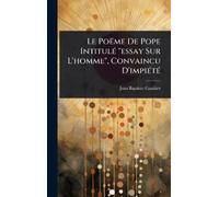 Jean-Baptiste G Le Poëme De Pope IntitulÃ(c) "essay Sur L'hom (Copertina rigida)