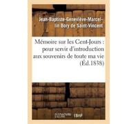 Jean-Baptiste-Gen Bory de Saint-Vincent Mémoire sur les Cent-Jours (Tascabile)