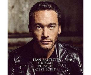 Jean-Baptiste Guegan - Puisque C'Est Ecrit