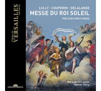 Jean-Baptiste Lully Lully/Couperin/Delalande: Messe Du Roi Soleil (CD) Album