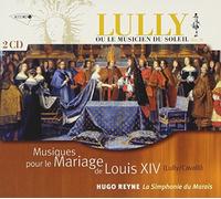 Jean-Baptiste Lully - Musiques pour le Marriage de Louis XIV (2CD)