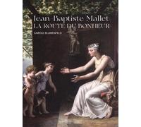 Jean-Baptiste Mallet: La route du bonheur