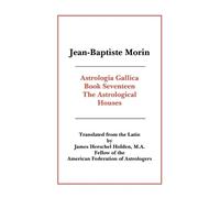 Jean-Baptiste Morin Astrologia Gallica Book 17 (Tascabile)