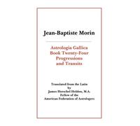 Jean-Baptiste Morin Astrologia Gallica Book 24 (Tascabile)