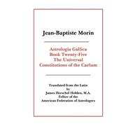 Jean-Baptiste Morin Astrologia Gallica Book 25 (Tascabile)