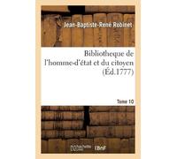Jean-Baptiste-R Bibliotheque de l'homme-d'état et du citoyen Tome 10 (Tascabile)