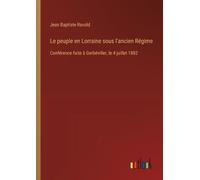 Jean Baptiste Ravold Le peuple en Lorraine sous l'ancien Régime (Tascabile)
