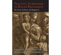 Jean-Baptiste Saint-Jure Claude de La Trustful Surrender to Divine (Tascabile)