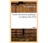 Jean-Baptiste Say Traité d'Économie Politique. 2e Édition. Tome 1 (Tascabile)