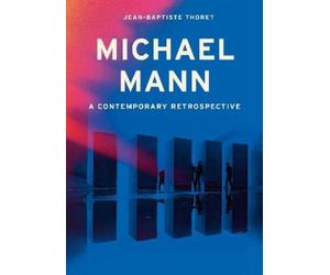 Jean-Baptiste Thoret Michael Mann (Copertina rigida)