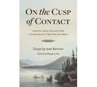 Jean Barman On the Cusp of Contact (Tascabile)