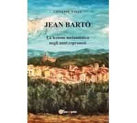 Jean Bartò. La lezione metamistica negli anni cepranesi