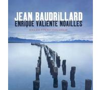 Jean Baudrillard Enrique Valiente Noaille Exiles from Dialogu (Copertina rigida)