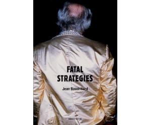 Jean Baudrillard Fatal Strategies, new edition (Tascabile)