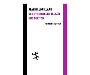 Jean Baudrillard Gerd Bergfleth G Der symbolische Tausch und der To (Tascabile)