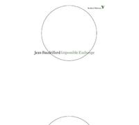 Impossible Exchange (Radical Thinkers) by Jean Baudrillard