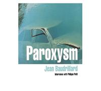 Jean Baudrillard Philippe Petit Paroxysm (Tascabile)