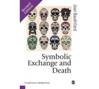 Jean Baudrillard Symbolic Exchange and Death (Tascabile)
