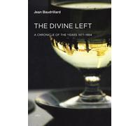 Jean Baudrillard The Divine Left (Tascabile) Semiotext(e) / Foreign Agents