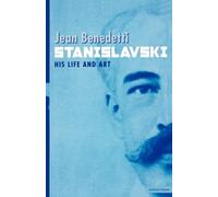 Jean Benedetti Stanislavski: His Life and Art (Tascabile)