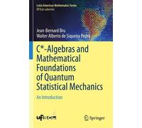 Jean-Bernard Bru Walt C-Algebras and Mathematical Foundations of Q (Tascabile)