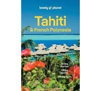 Jean-Bernard Carillet Celeste Brash Ashley Harr Lonely Planet Tahit (Tascabile)