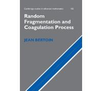 Jean Bertoin Random Fragmentation and Coagulation Processes (Copertina rigida)