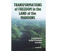 Jean Besson Transformations of Freedom in the Land of the Maroons (Tascabile)