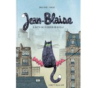 Libri Boré Emilie - Jean-Blaise. Il Gatto Che Si Credeva Un Uccello. Ediz. A Col