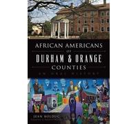 Jean Bolduc African Americans of Durham & Orange Counties (Tascabile)