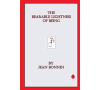 Jean Bonnin The Bearable Lightness of Being (Tascabile)