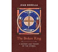 Jean Borella The Broken Ring (Tascabile)