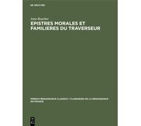 Jean Bouchet Epistres Morales Et Familieres Du Traverseur (Copertina rigida)