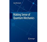 Jean Bricmont Making Sense of Quantum Mechanics (Tascabile)