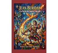 Jean Buridan: y la Flecha del Ímpetu Sagrado