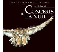 Jean C. Roché - Concerts de la nuit : les plus beaux de la Terre