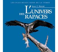 Jean C. Roché L'Univers Des Rapaces (CD)