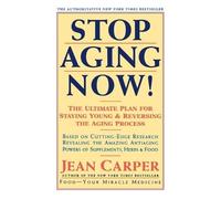 Jean Carper Stop Aging Now (Tascabile)