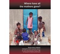 Jean Chamberlain Froese Where Have All the Mothers Gone? (Tascabile)